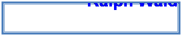 Text Box: Ralph Waldo Emerson
